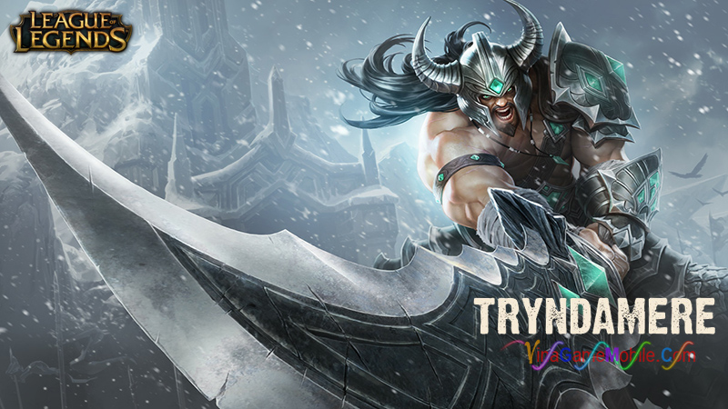 Hướng dẫn chơi Tryndamere