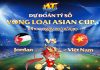 Dự đoán tỷ số vòng loại Asian Cup 2019 MT Tam Quốc