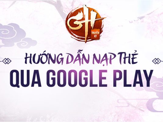 Nạp thẻ GH Truyền Kỳ