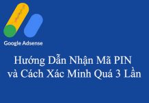 Cách nhận và nhập mã PIN Google Adsense