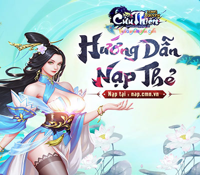 Hướng dẫn nạp thẻ Cửu Thiên Long Quyền 01