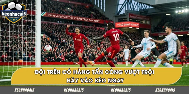 Tìm hiểu kèo chấp 2 trái tại Kèo Nhà Cái 5 3